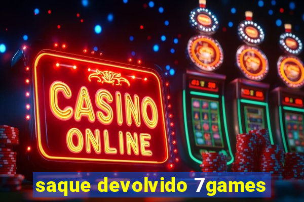 saque devolvido 7games